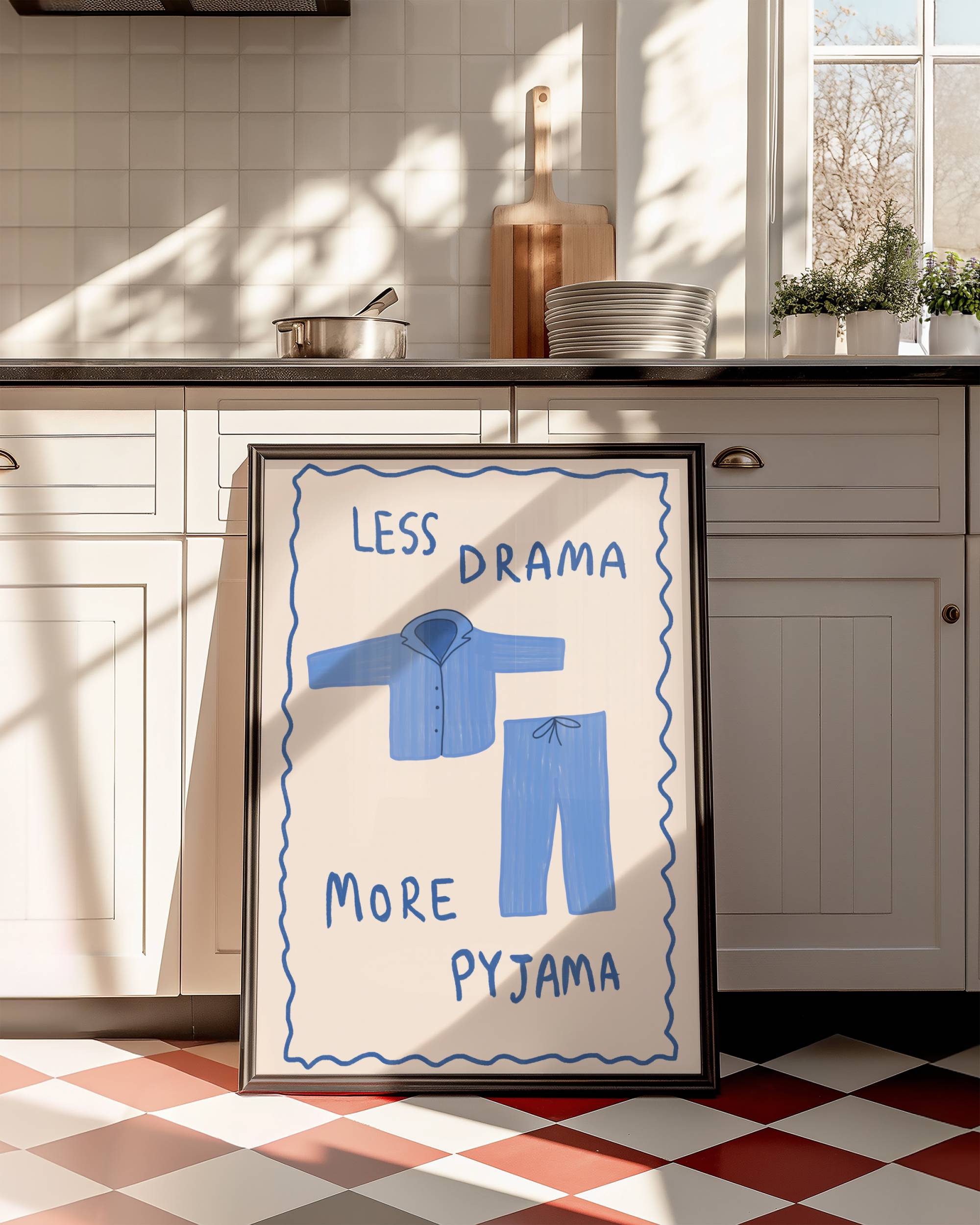 LESS DRAMA MORE PYJAMA ART PRINT POSTER BASKI
