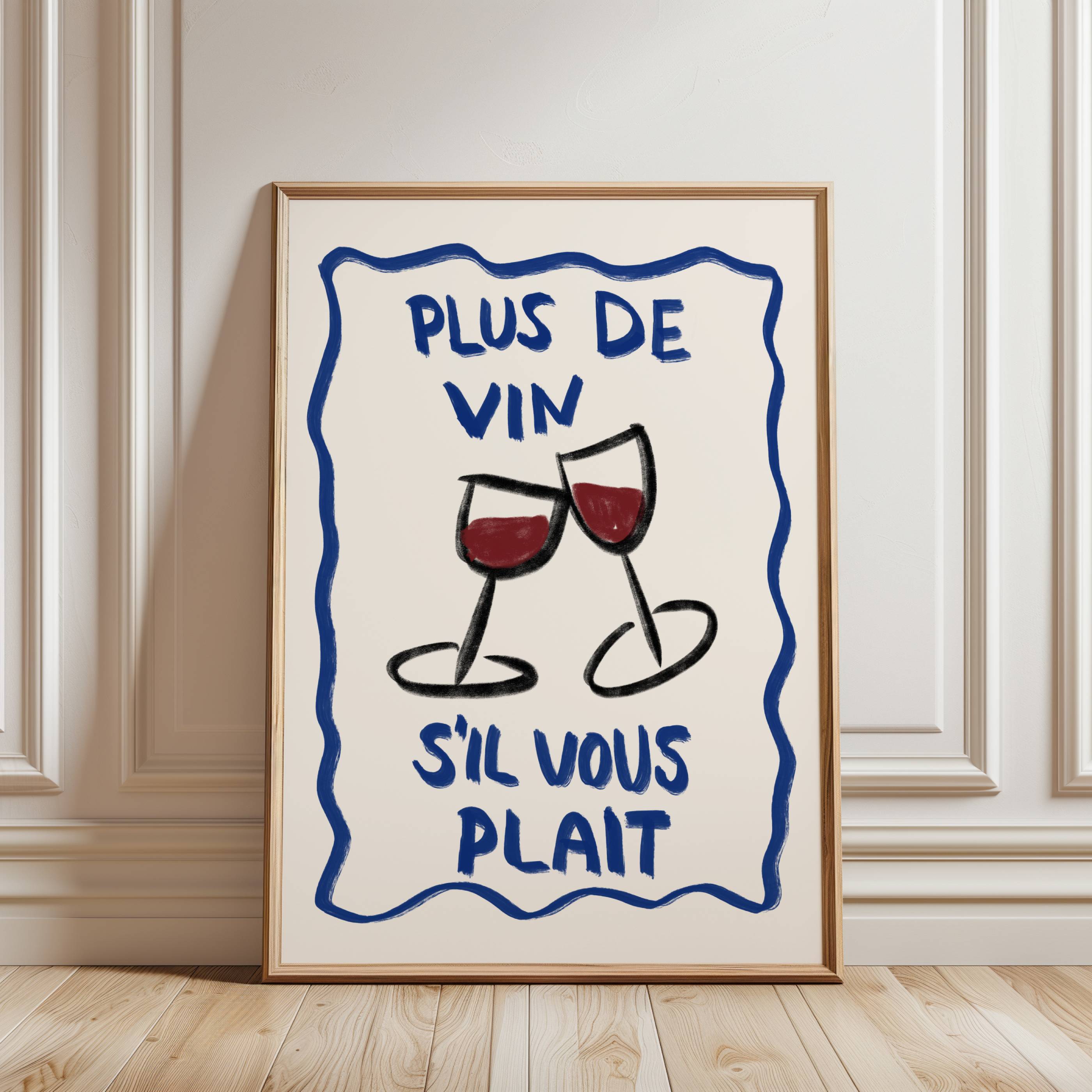 PLUS DE VIN S'IL VOUS PLAÎT ART PRINT POSTER BASKI