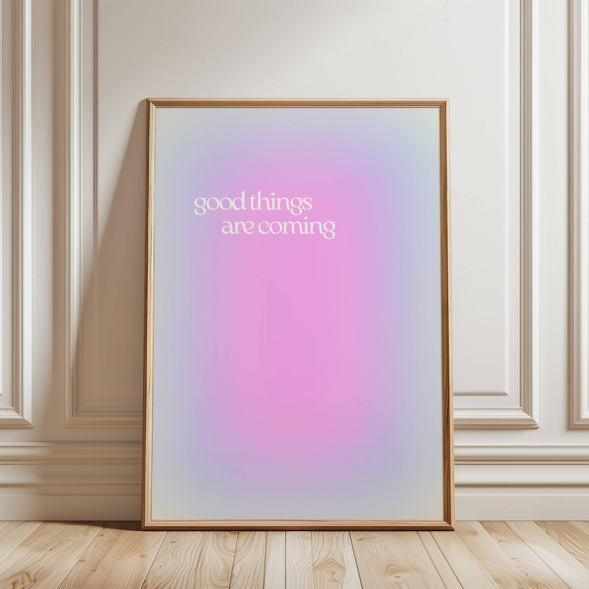 GOOD THINGS ARE COMING AURA PRINT POSTER BASKI