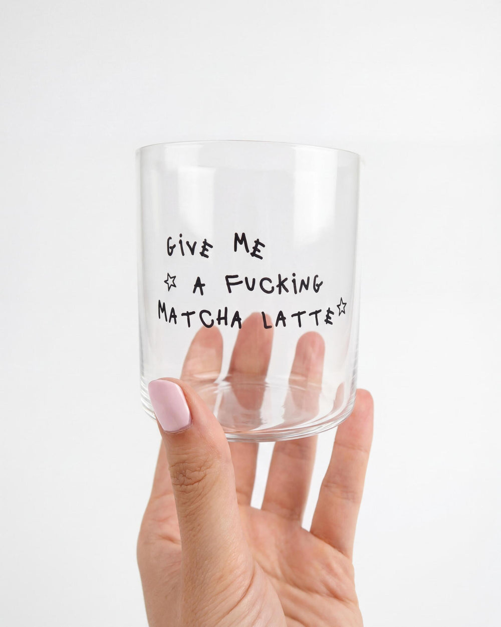 GIVE ME A FUCKING MATCHA LATTE GLASS