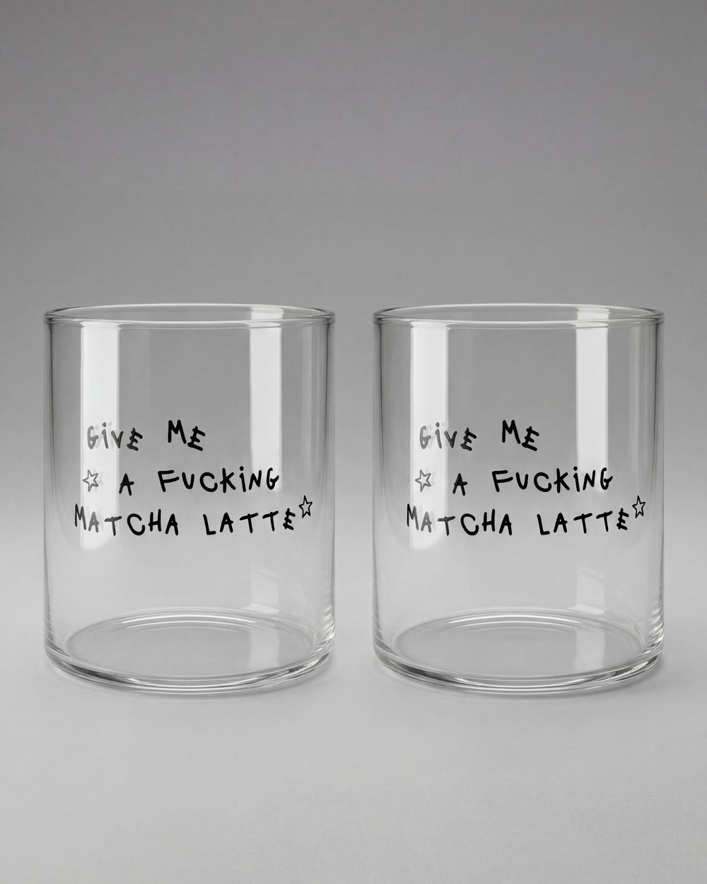 GIVE ME A FUCKING MATCHA LATTE GLASS SET OF 2