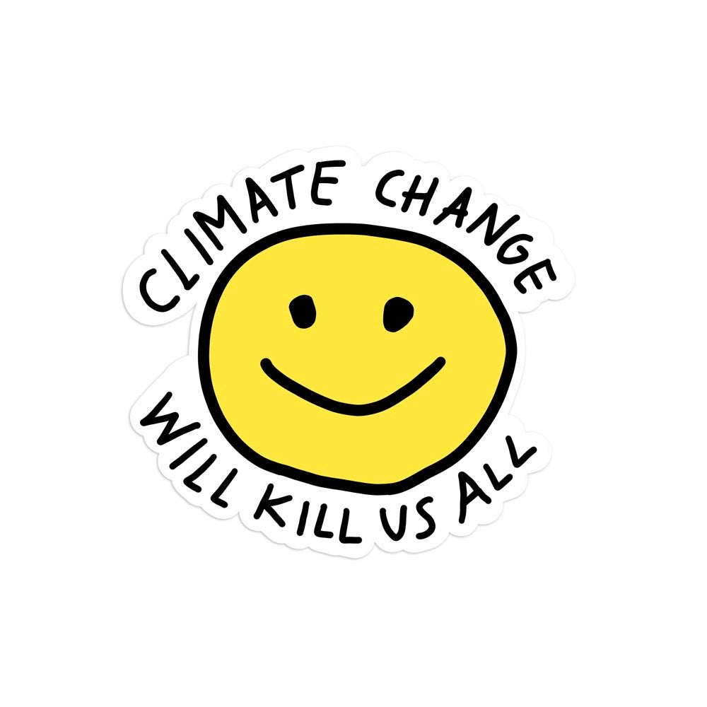 climate change will kill us